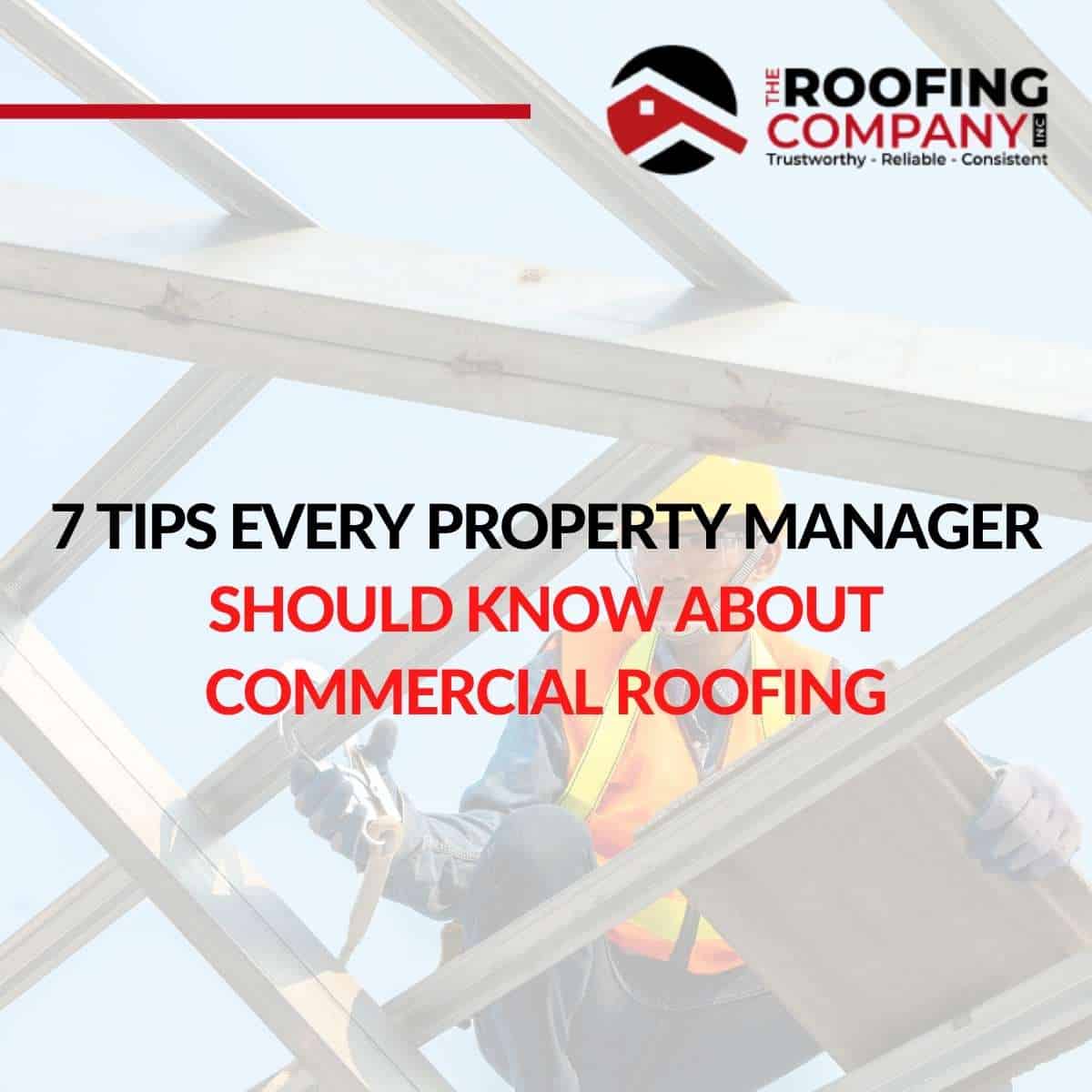 7 Tips Every Property Manager Should Know About Commercial Roofing