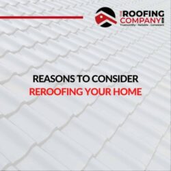 Reasons To Consider Reroofing Your Home